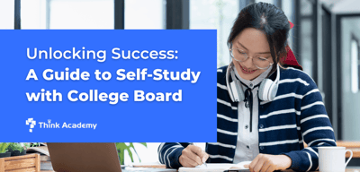 Unlocking Success: A Guide to Self-Study with College Board